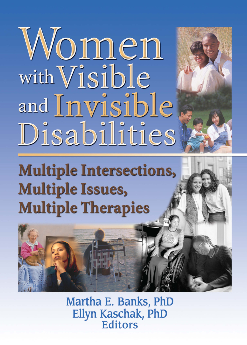 Women with Visible and Invisible Disabilities Multiple Intersections, Multiple Issues, Multiple Therapies 1st Edition â€“ PDF/EPUB Version Downloadable