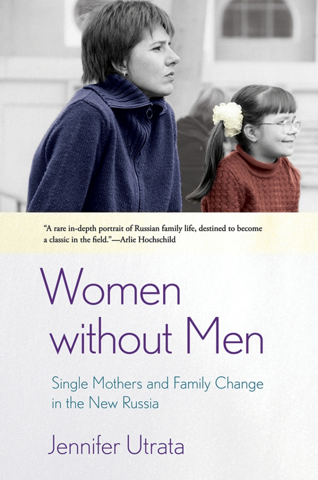 Women without Men Single Mothers and Family Change in the New Russia 1st Edition â€“ PDF/EPUB Version Downloadable