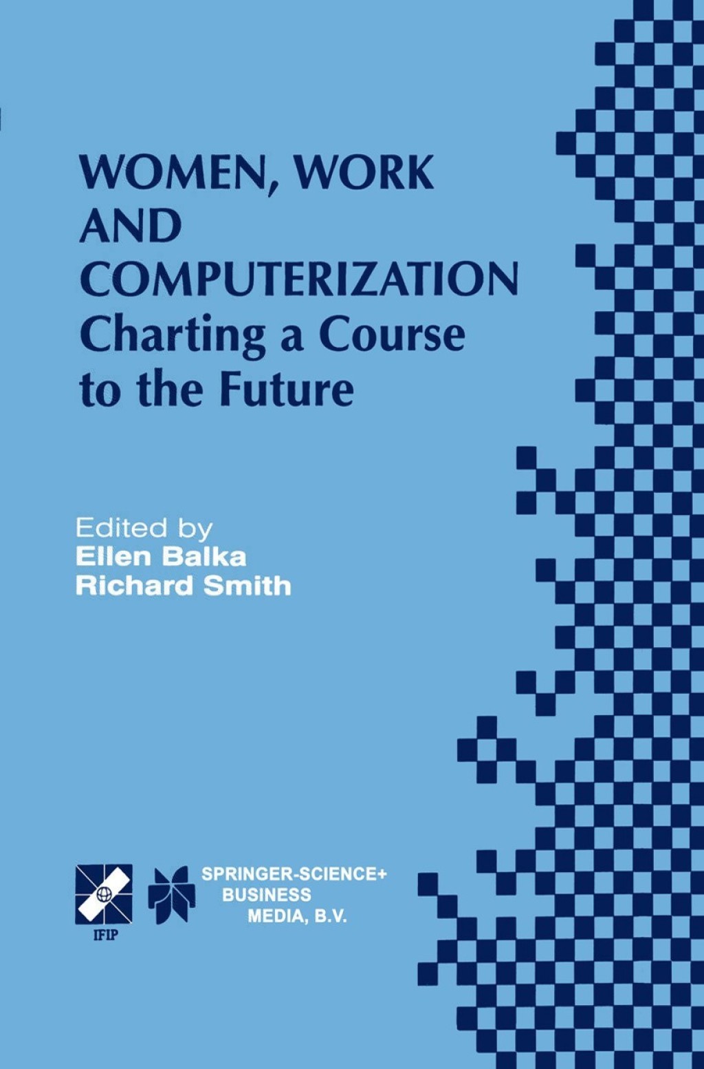 Women, Work and Computerization Charting a Course to the Future 1st Edition â€“ PDF/EPUB Version Downloadable