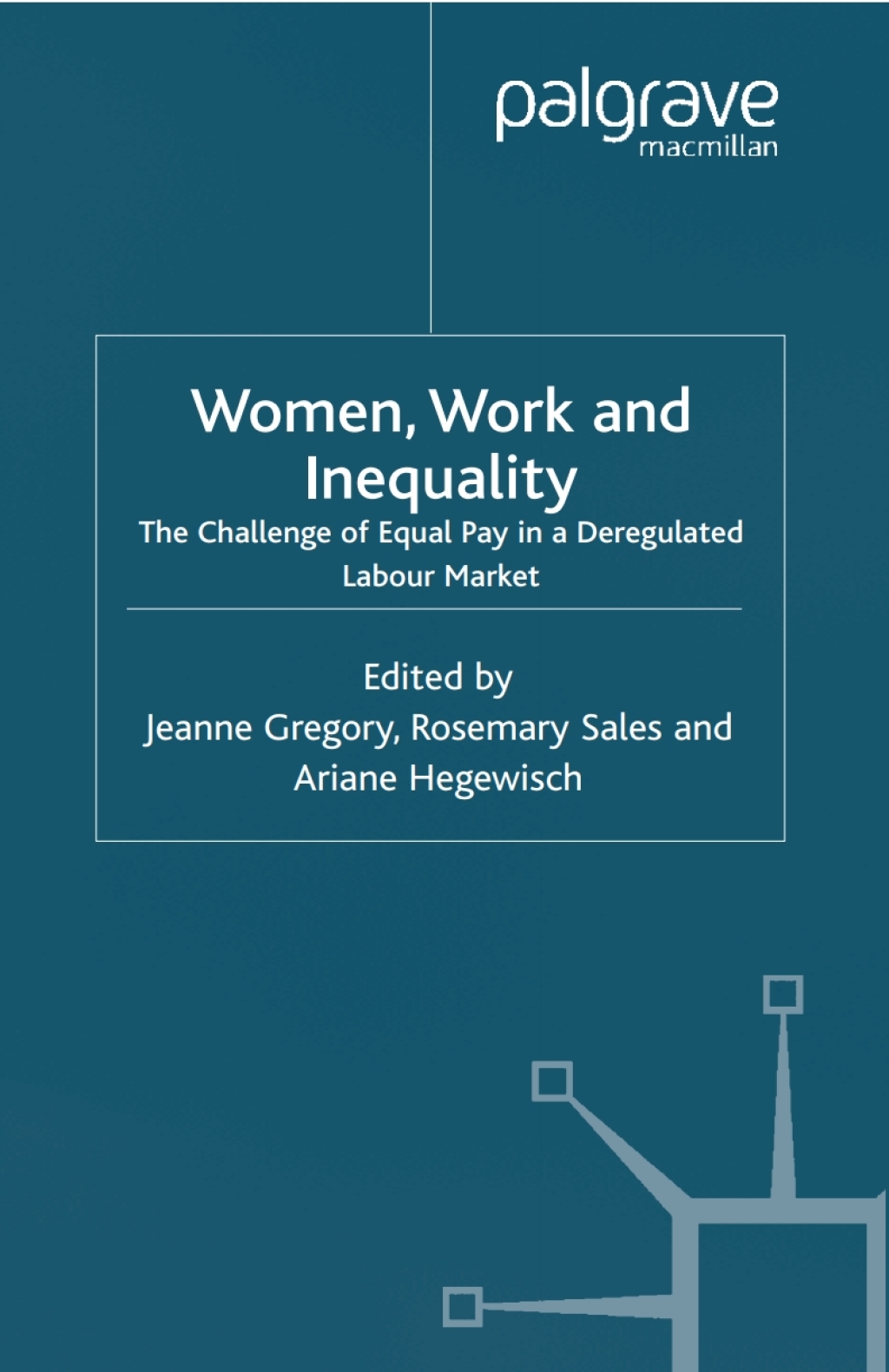 Women, Work and Inequality The Challenge of Equal Pay in a Deregulated Labour Market 1st Edition â€“ PDF/EPUB Version Downloadable
