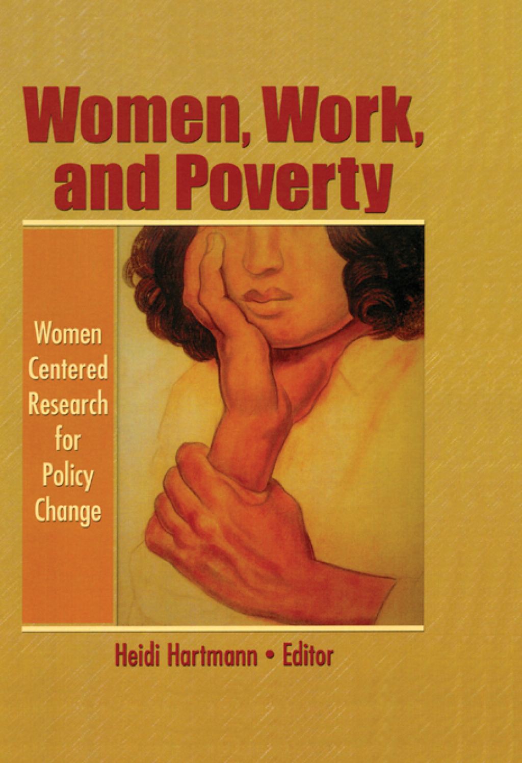 Women, Work, and Poverty Women Centered Research for Policy Change 1st Edition â€“ PDF/EPUB Version Downloadable