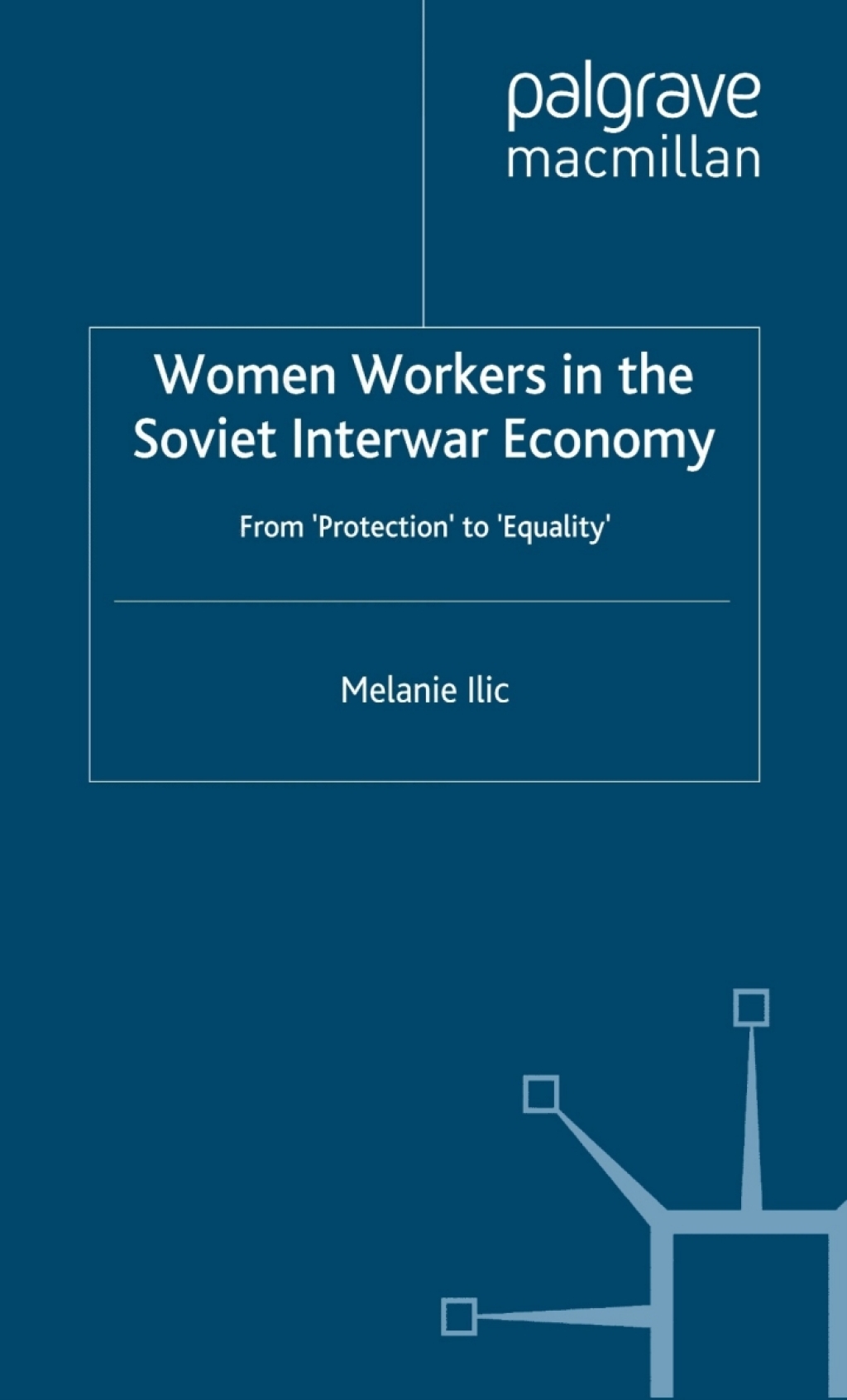 Women Workers in the Soviet Interwar Economy From 'Protection' to 'Equality'  â€“ PDF/EPUB Version Downloadable