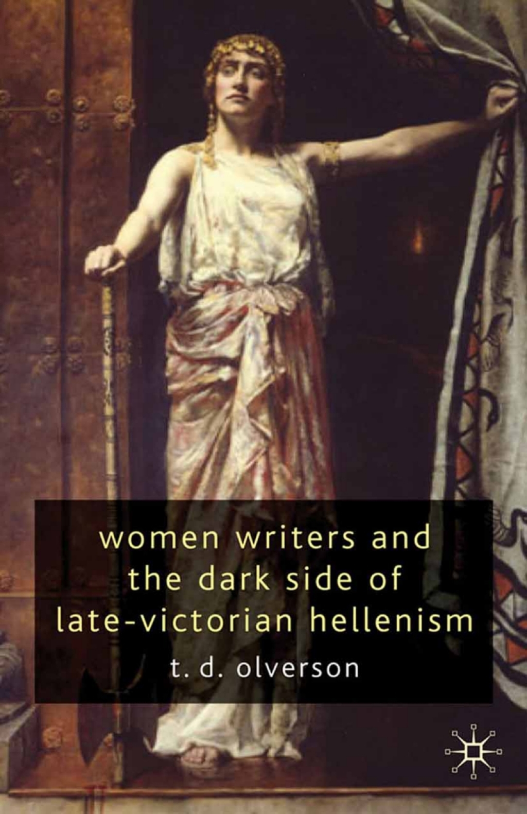 Women Writers and the Dark Side of Late-Victorian Hellenism  â€“ PDF/EPUB Version Downloadable