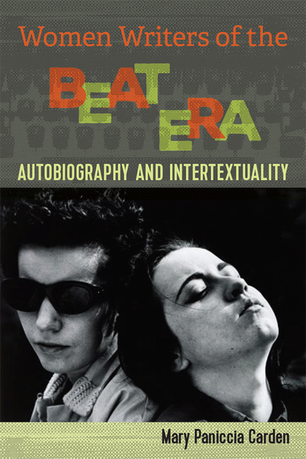 Women Writers of the Beat Era Autobiography and Intertextuality  â€“ PDF/EPUB Version Downloadable