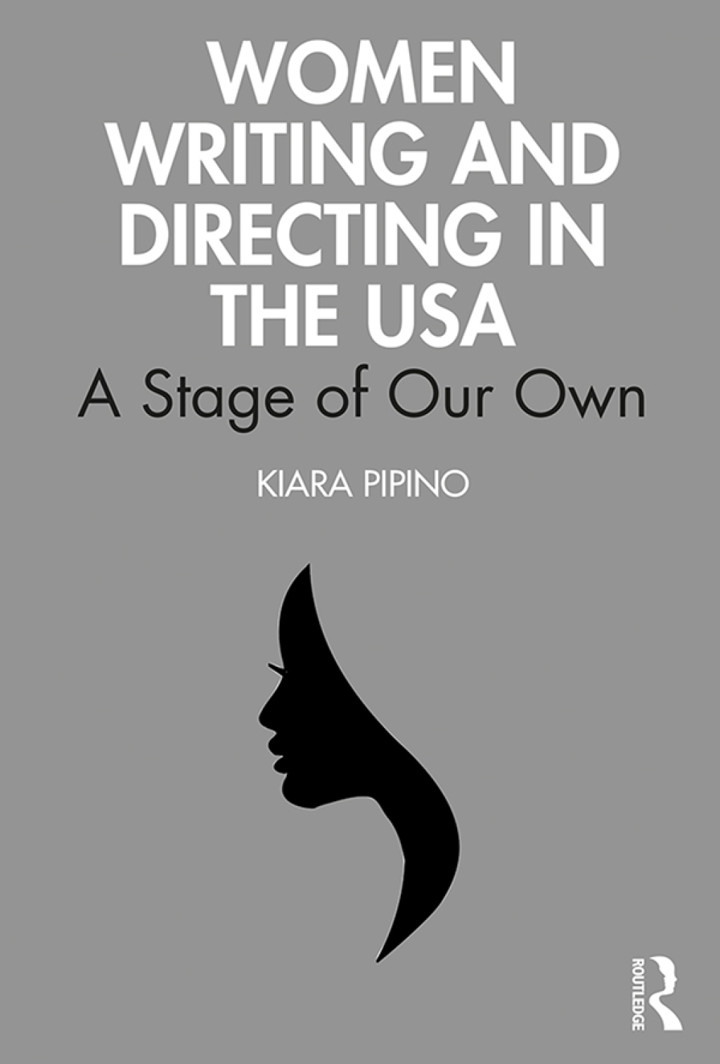 Women Writing and Directing in the USA A Stage of Our Own 1st Edition â€“ PDF/EPUB Version Downloadable