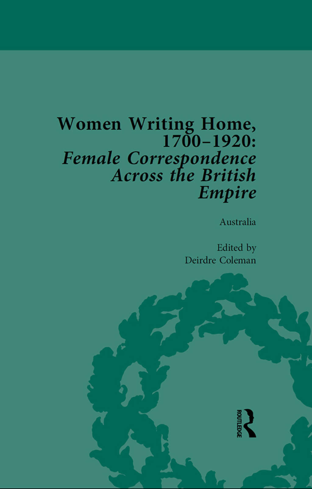 Women Writing Home, 1700-1920 Vol 2 Female Correspondence Across the British Empire 1st Edition â€“ PDF/EPUB Version Downloadable
