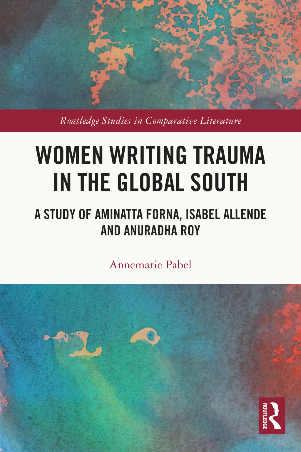 Women Writing Trauma in the Global South A Study of Aminatta Forna, Isabel Allende and Anuradha Roy 1st Edition â€“ PDF/EPUB Version Downloadable