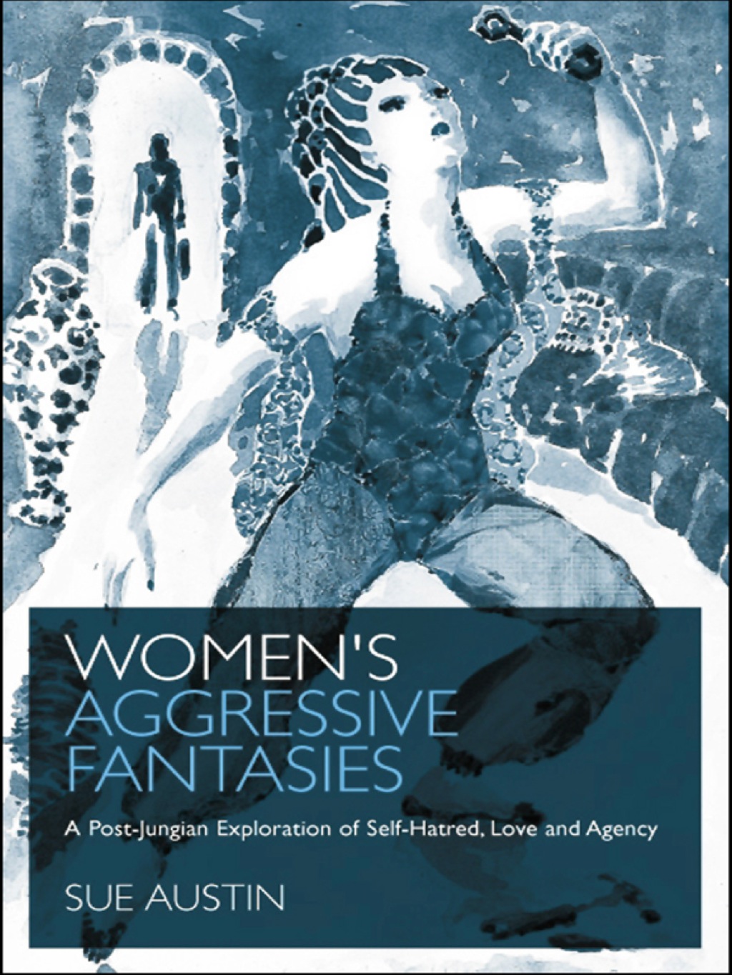 Women's Aggressive Fantasies A Post-Jungian Exploration of Self-Hatred, Love and Agency 1st Edition â€“ PDF/EPUB Version Downloadable
