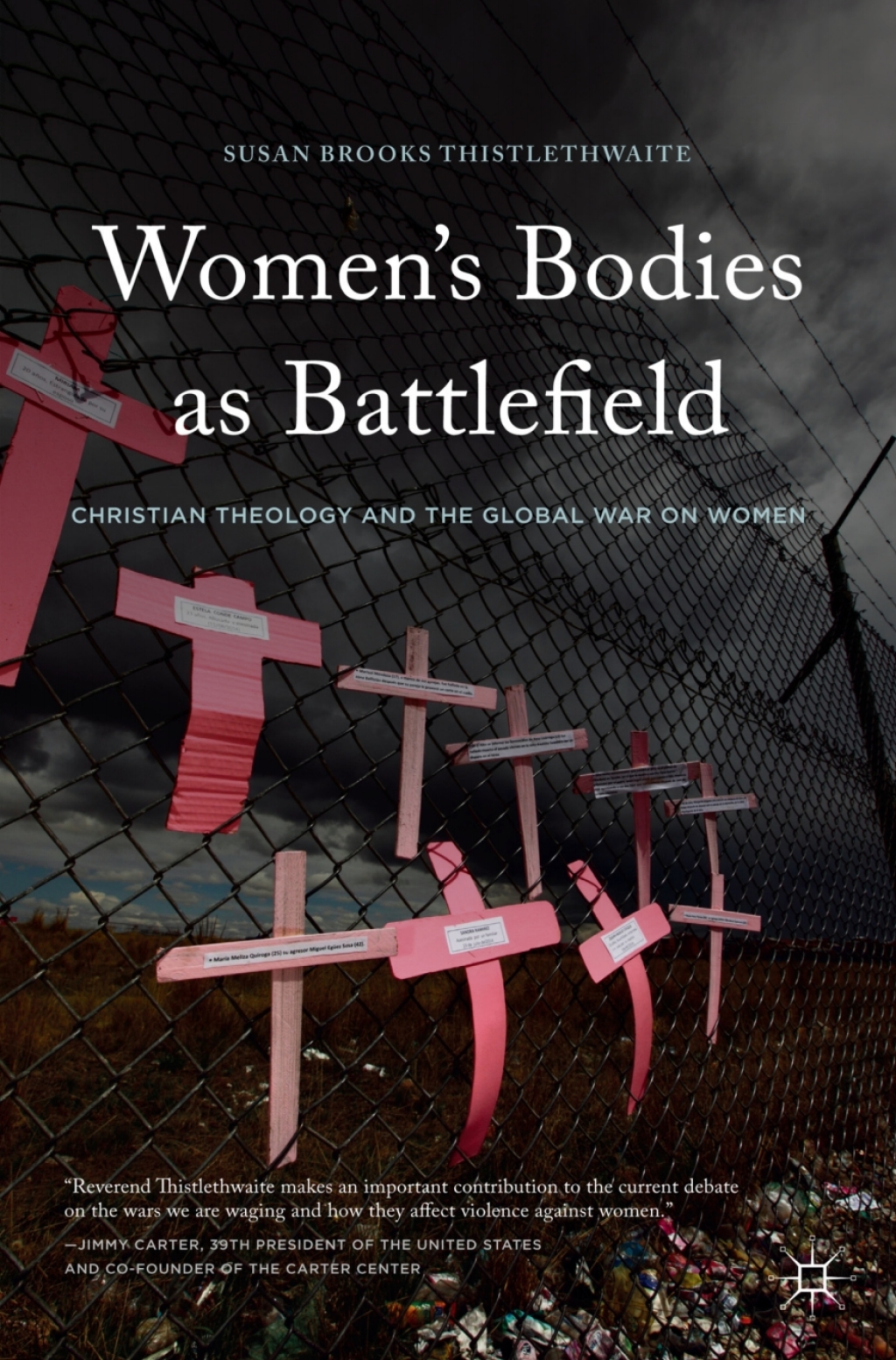 Women's Bodies as Battlefield Christian Theology and the Global War on Women  â€“ PDF/EPUB Version Downloadable