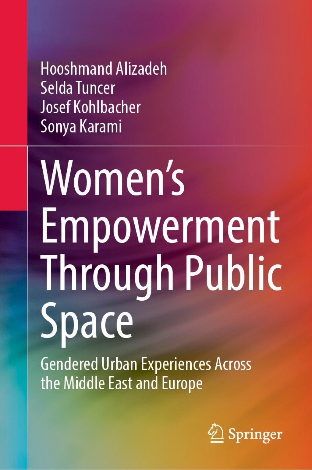 Women's Empowerment Through Public Space Gendered Urban Experiences Across the Middle East and Europe  â€“ PDF/EPUB Version Downloadable