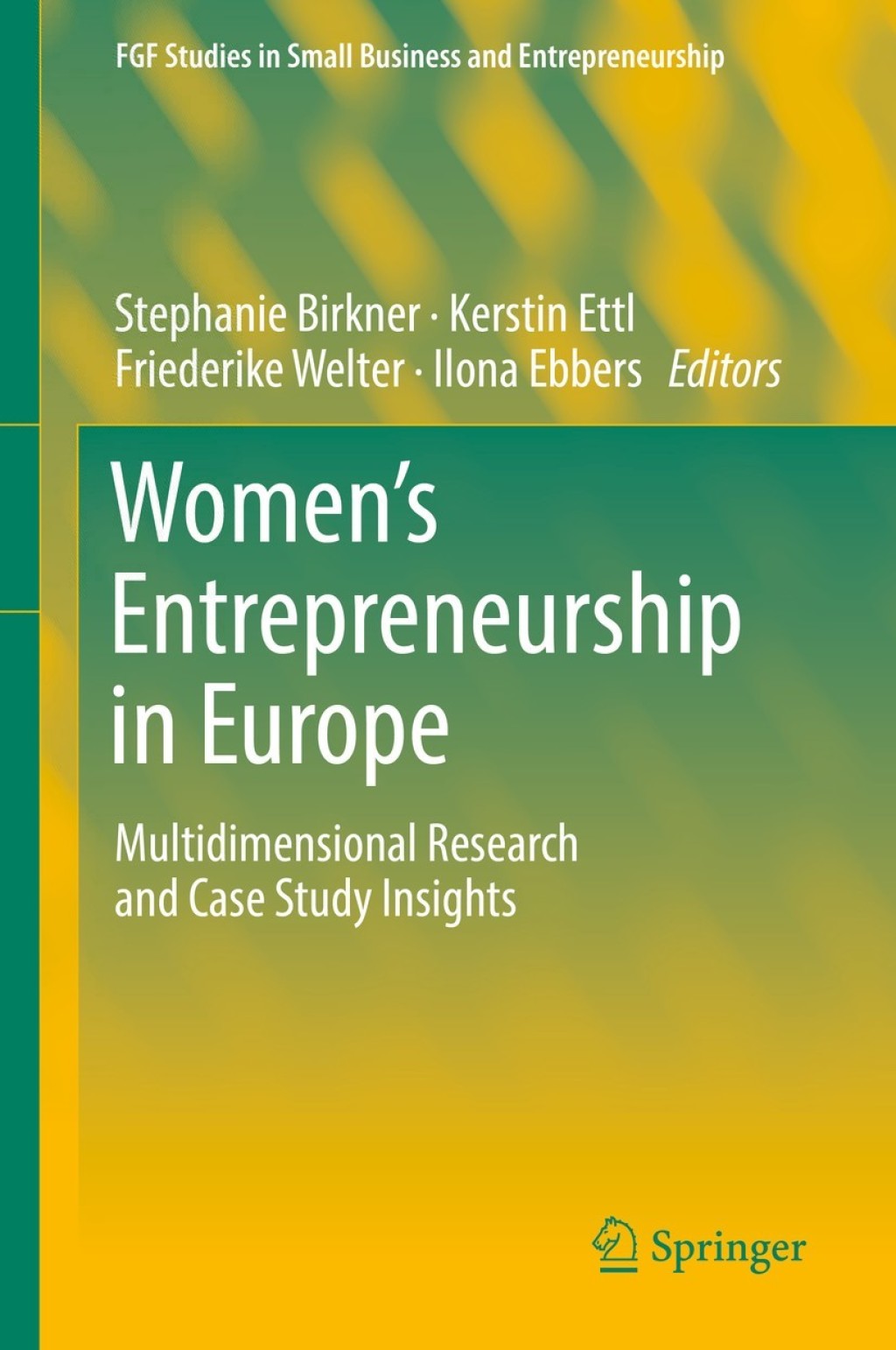 Women's Entrepreneurship in Europe Multidimensional Research and Case Study Insights  â€“ PDF/EPUB Version Downloadable