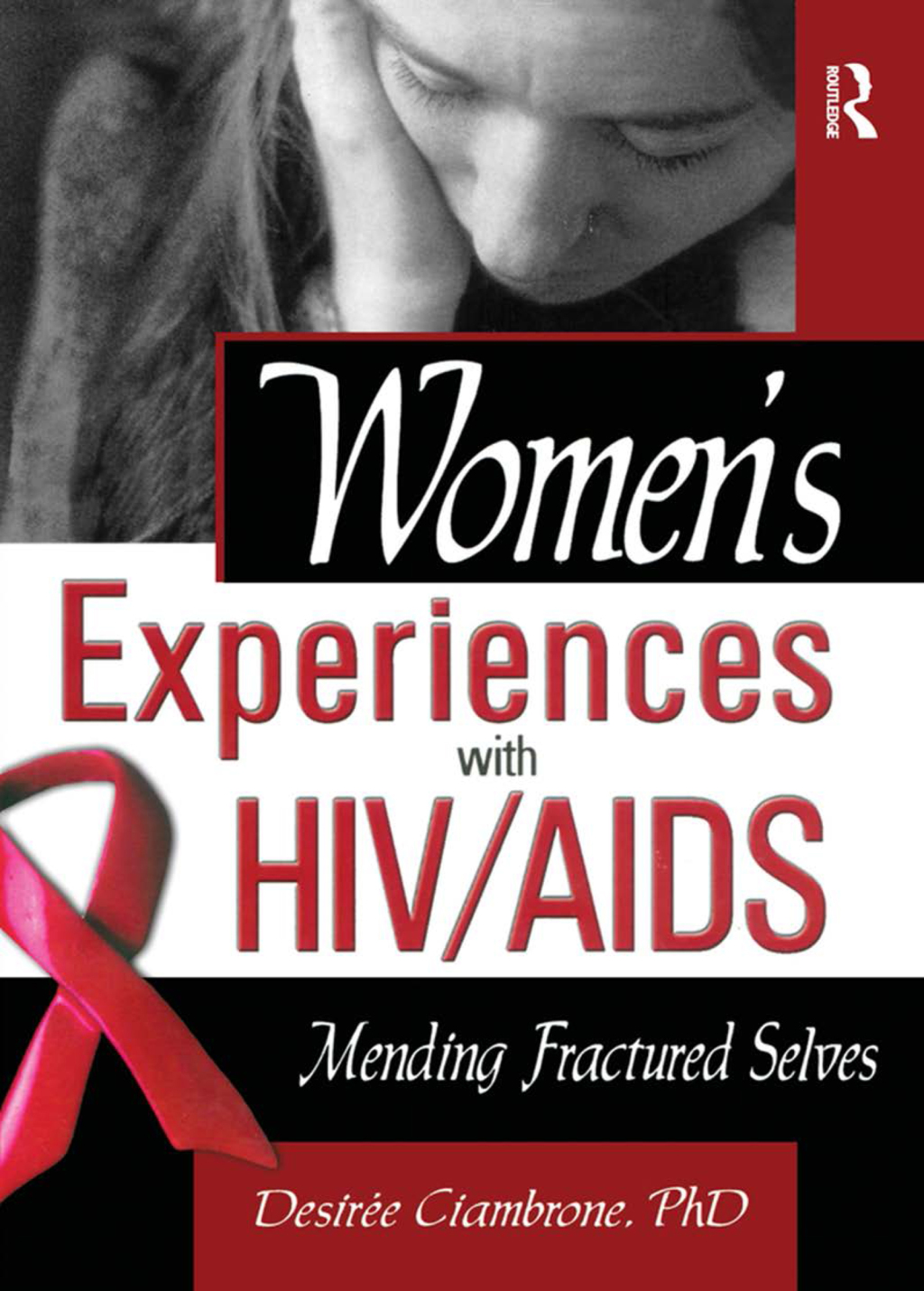 Women's Experiences with HIV/AIDS Mending Fractured Selves 1st Edition â€“ PDF/EPUB Version Downloadable