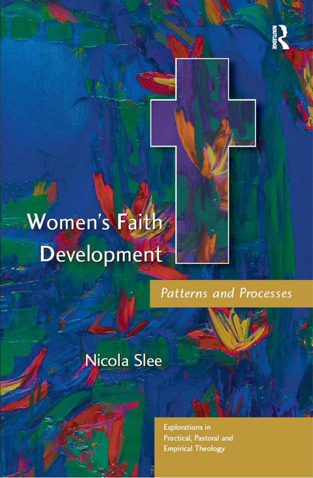 Women's Faith Development Patterns and Processes 1st Edition â€“ PDF/EPUB Version Downloadable