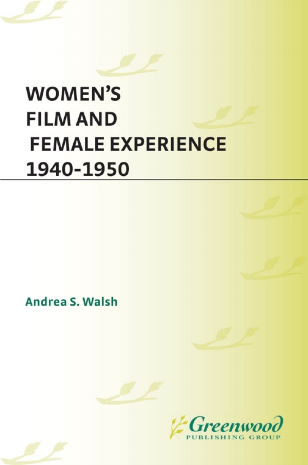 Women's Film and Female Experience, 1940-1950 1st Edition â€“ PDF/EPUB Version Downloadable