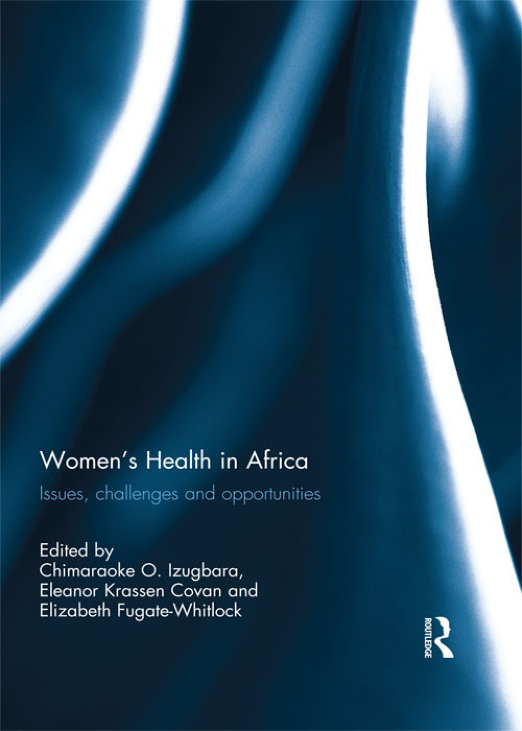 Women’s Health in Africa Issues, Challenges and Opportunities 1st ...