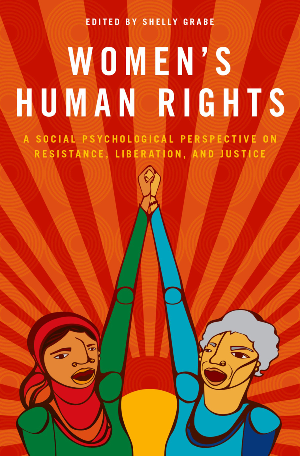 Women's Human Rights A Social Psychological Perspective on Resistance, Liberation, and Justice 1st Edition â€“ PDF/EPUB Version Downloadable