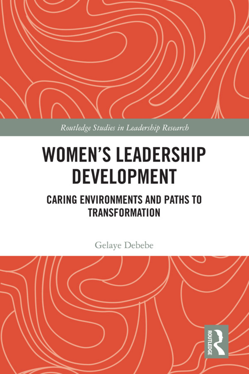 Women's Leadership Development Caring Environments and Paths to Transformation 1st Edition â€“ PDF/EPUB Version Downloadable