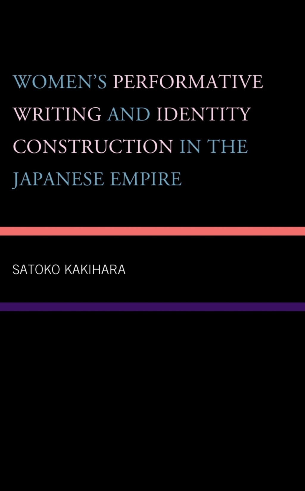 Women's Performative Writing and Identity Construction in the Japanese Empire 1st Edition â€“ PDF/EPUB Version Downloadable