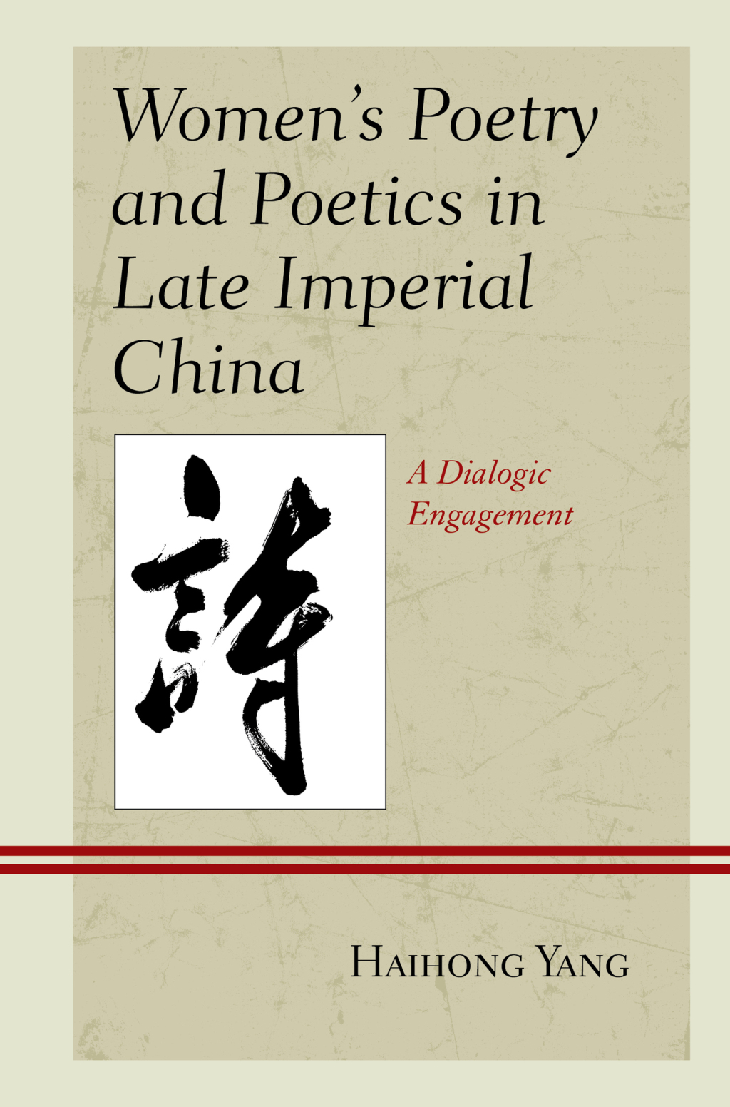 Women's Poetry and Poetics in Late Imperial China A Dialogic Engagement 1st Edition â€“ PDF/EPUB Version Downloadable