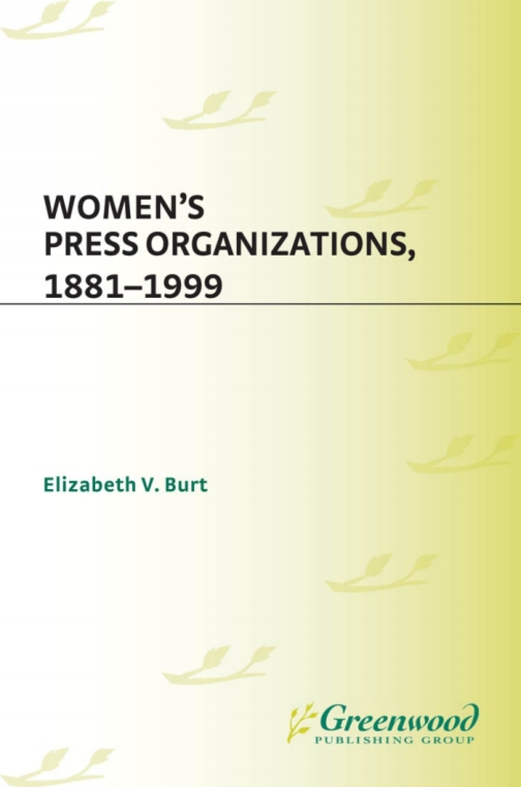 Women's Press Organizations, 1881-1999 1st Edition â€“ PDF/EPUB Version Downloadable