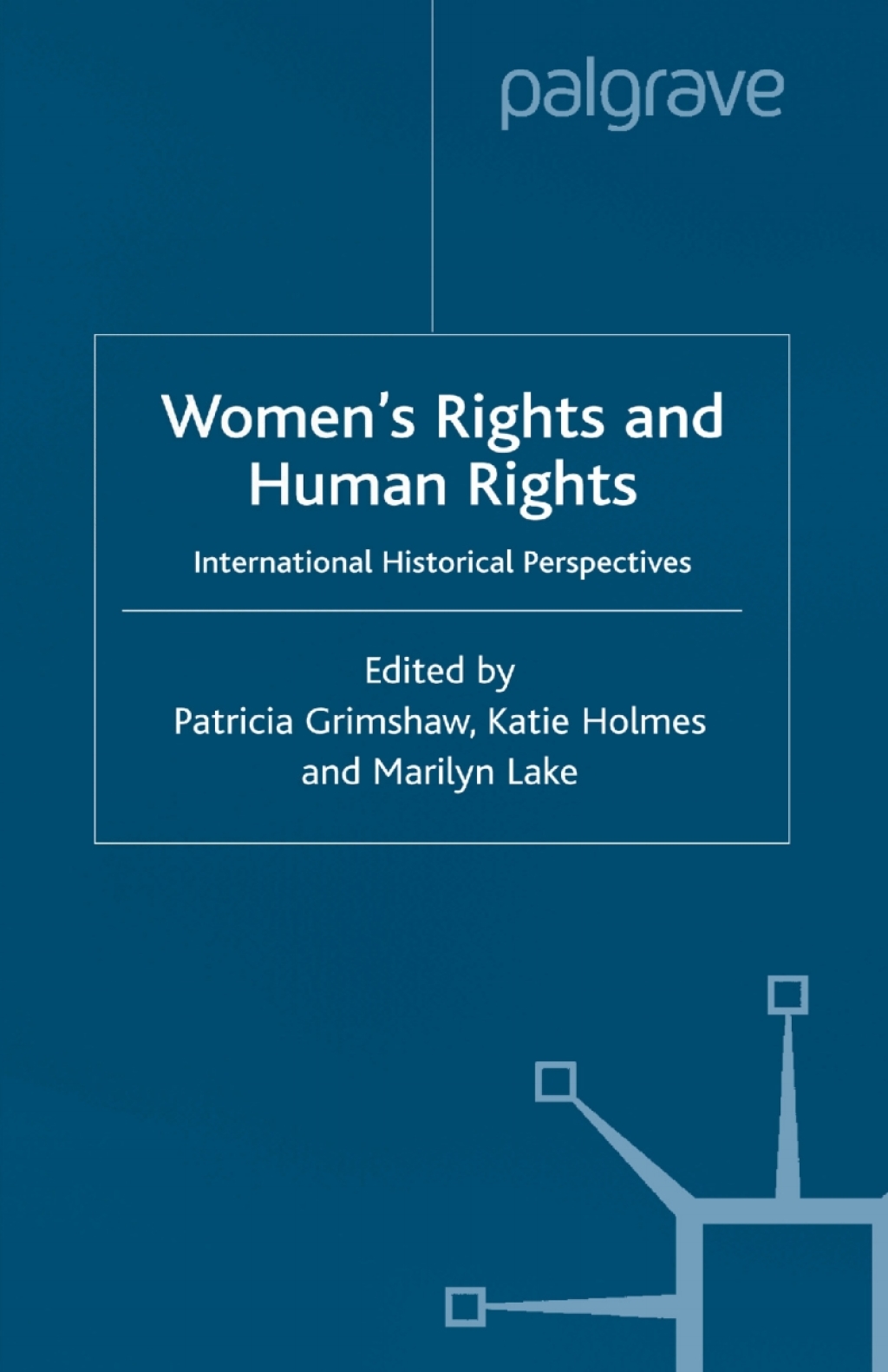 Women's Rights and Human Rights International Historical Perspectives  â€“ PDF/EPUB Version Downloadable