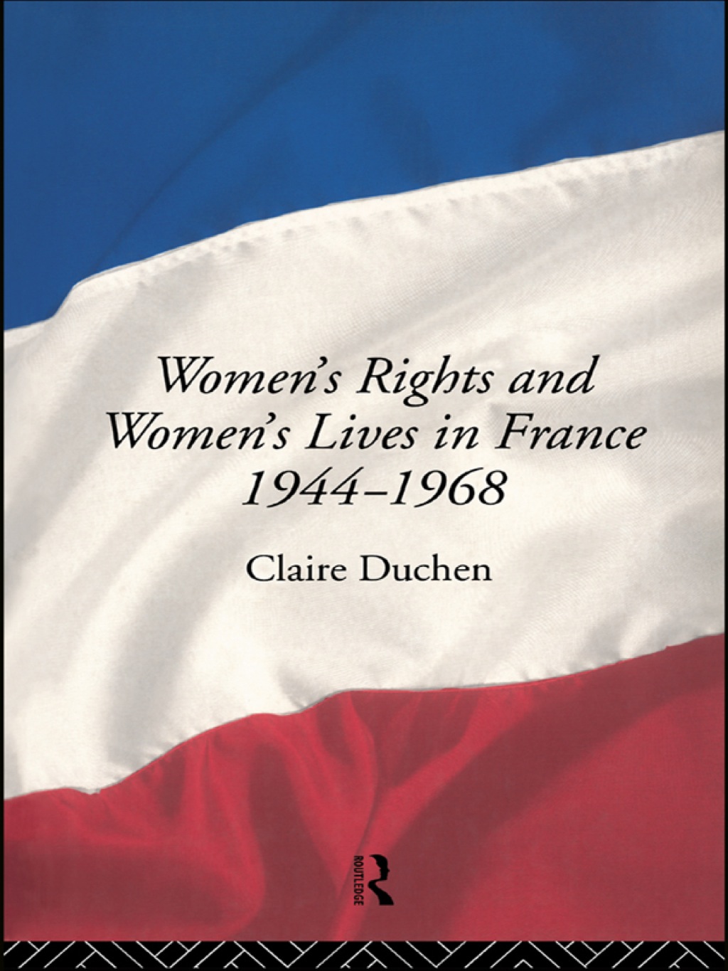 Women's Rights and Women's Lives in France 1944-1968 1st Edition â€“ PDF/EPUB Version Downloadable