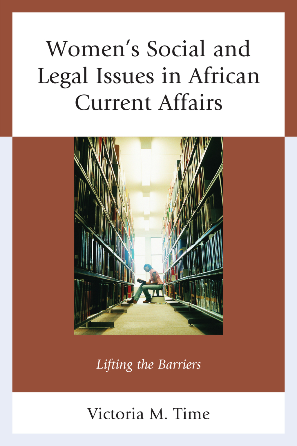 Women's Social and Legal Issues in African Current Affairs Lifting the Barriers 1st Edition â€“ PDF/EPUB Version Downloadable