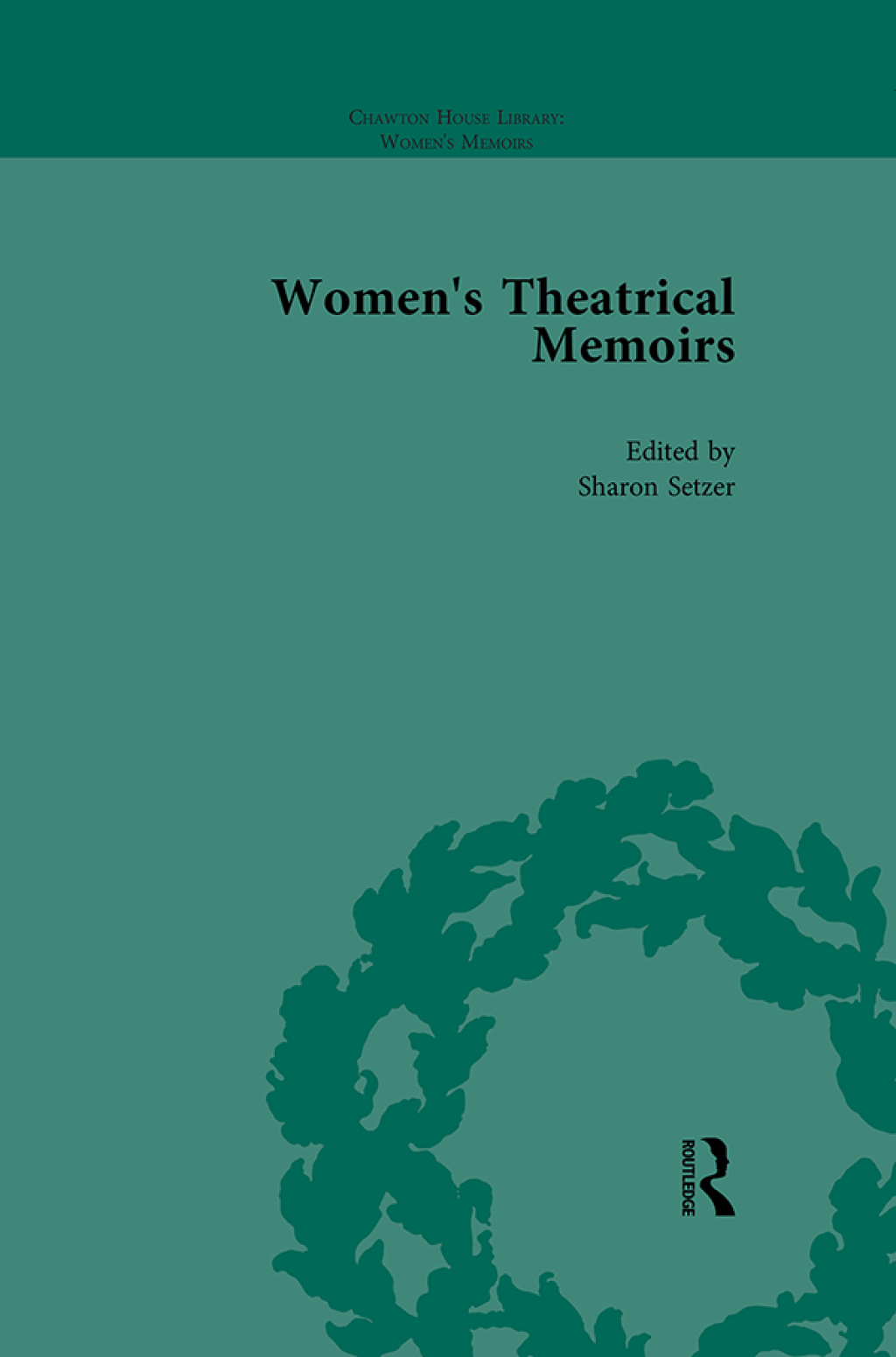 Women's Theatrical Memoirs, Part I Vol 1 1st Edition â€“ PDF/EPUB Version Downloadable