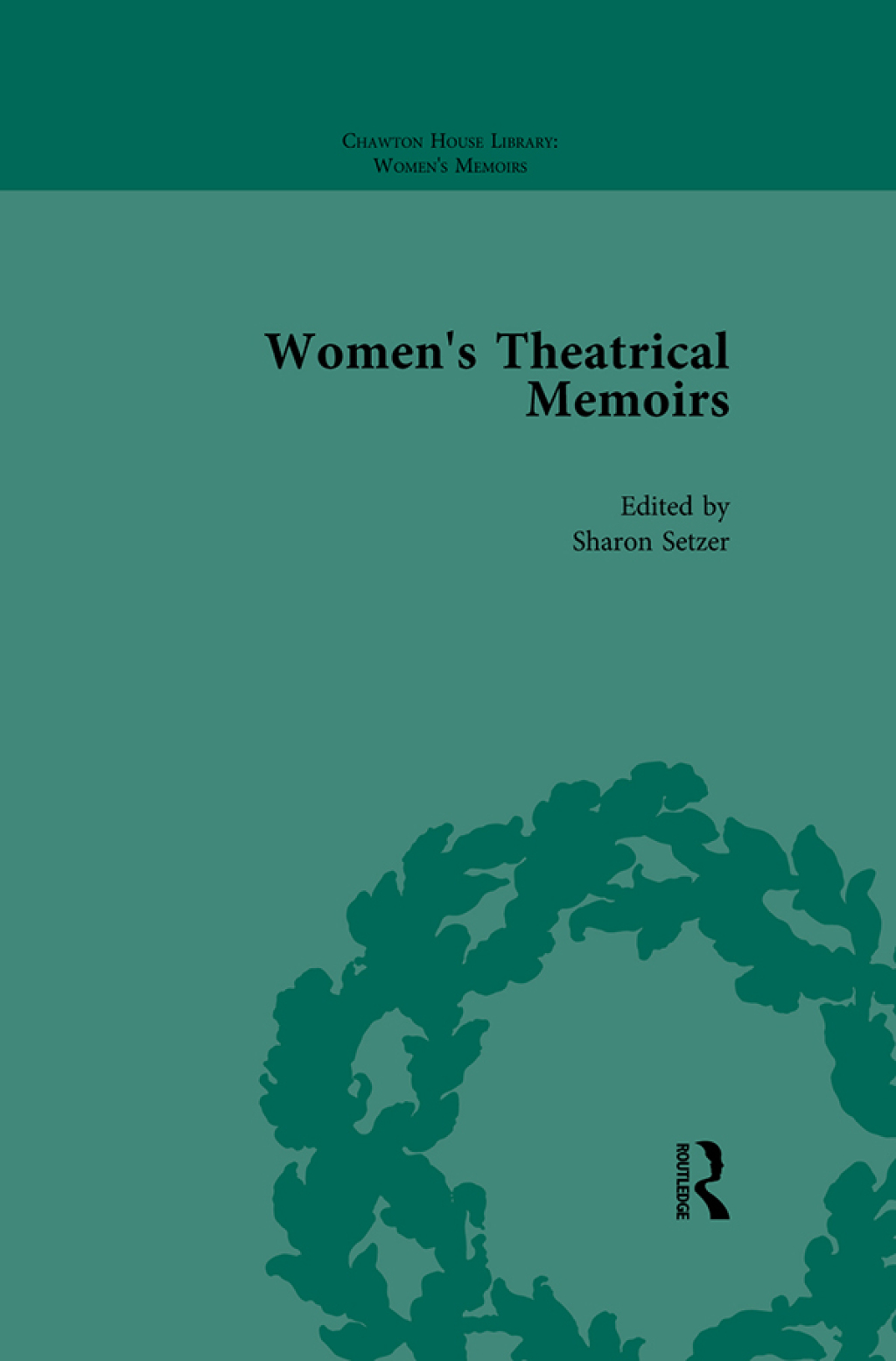 Women's Theatrical Memoirs, Part I Vol 3 1st Edition â€“ PDF/EPUB Version Downloadable