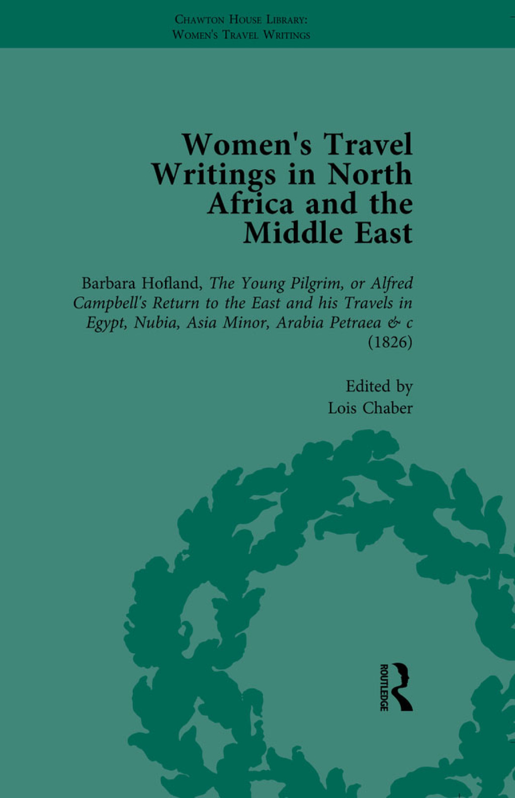 Women's Travel Writings in North Africa and the Middle East, Part I Vol 2 1st Edition â€“ PDF/EPUB Version Downloadable