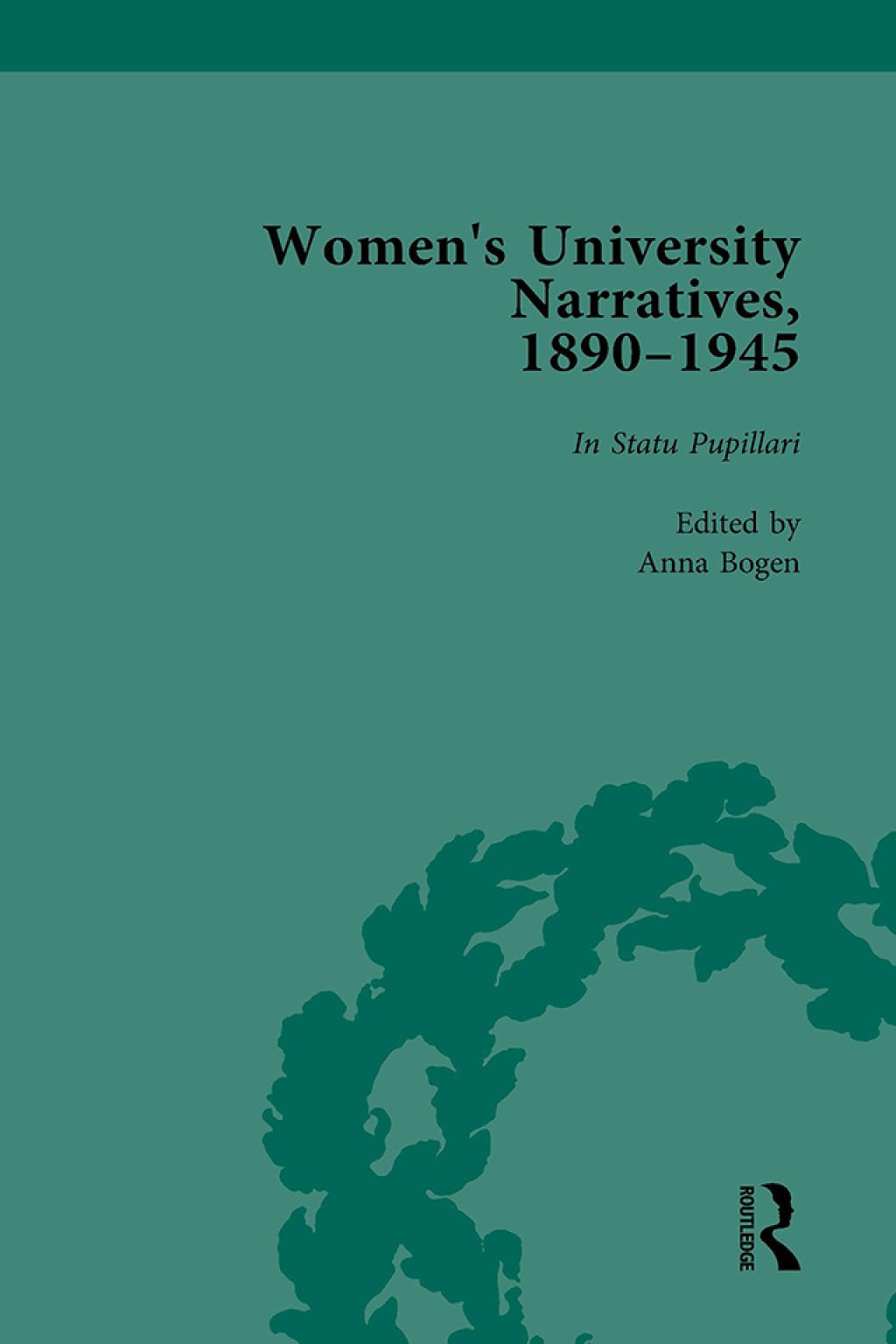 Women's University Narratives, 1890â€“1945, Part I Vol 1 Key Texts 1st Edition â€“ PDF/EPUB Version Downloadable