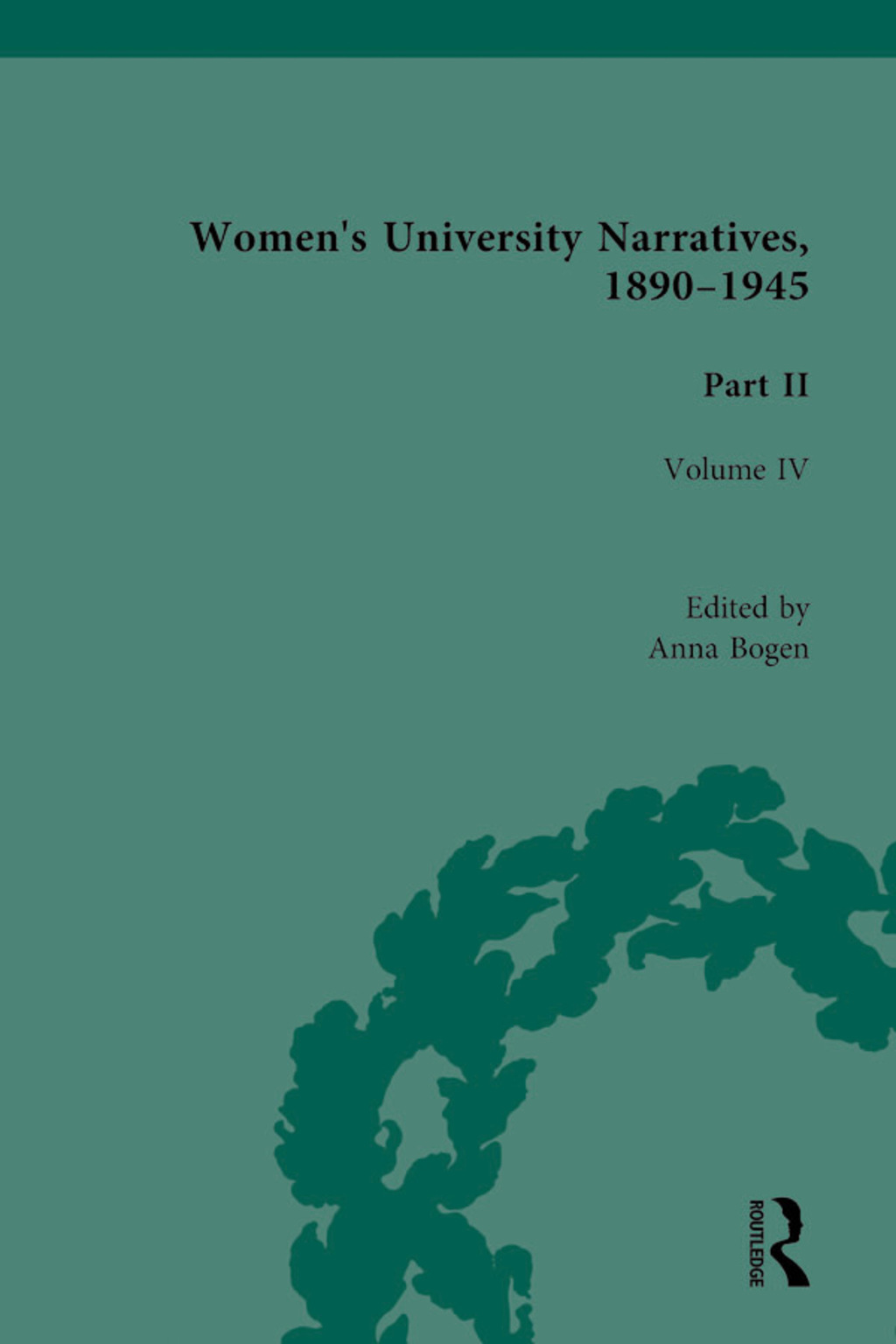 Women's University Narratives, 1890-1945, Part II Volume IV 1st Edition â€“ PDF/EPUB Version Downloadable
