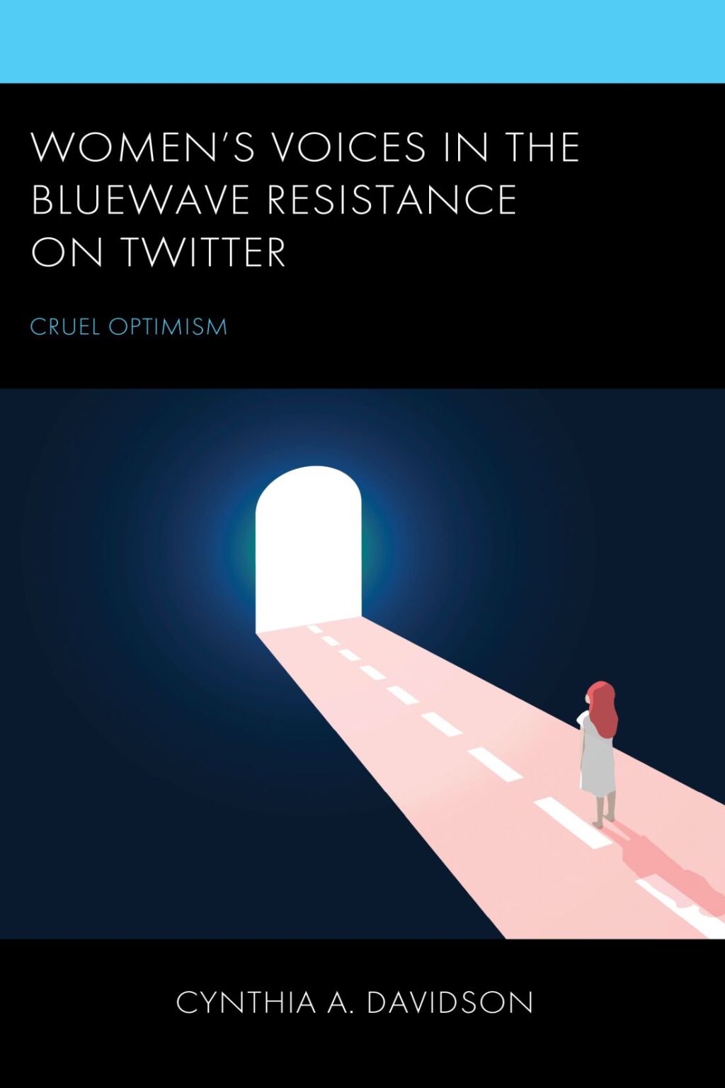 Women's Voices in the BlueWave Resistance on Twitter Cruel Optimism 1st Edition â€“ PDF/EPUB Version Downloadable