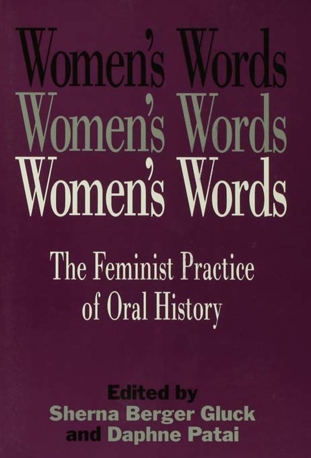 Women's Words The Feminist Practice of Oral History 1st Edition â€“ PDF/EPUB Version Downloadable