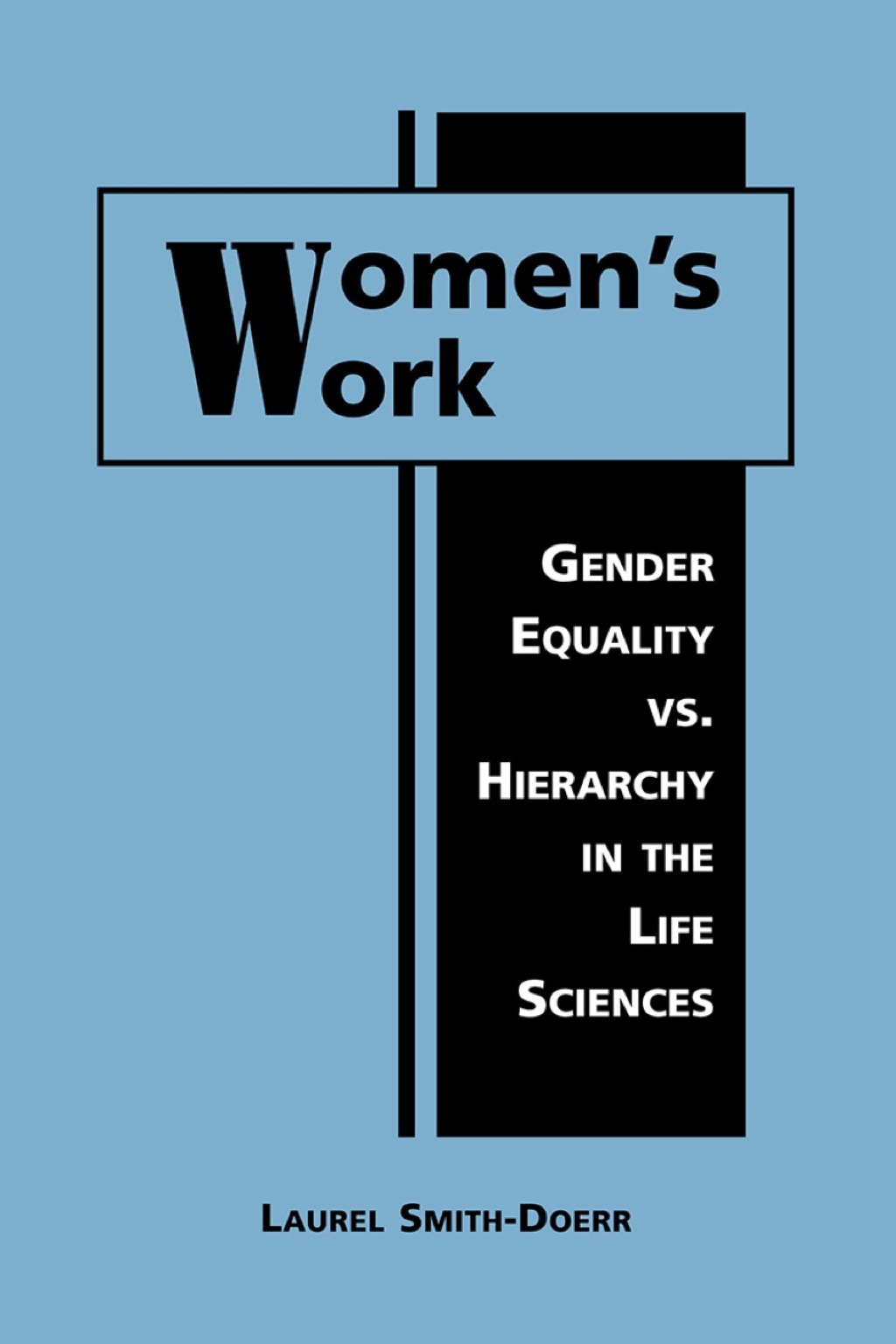 Women's Work: Gender Equality vs. Hierarchy in the Life Sciences  â€“ PDF/EPUB Version Downloadable