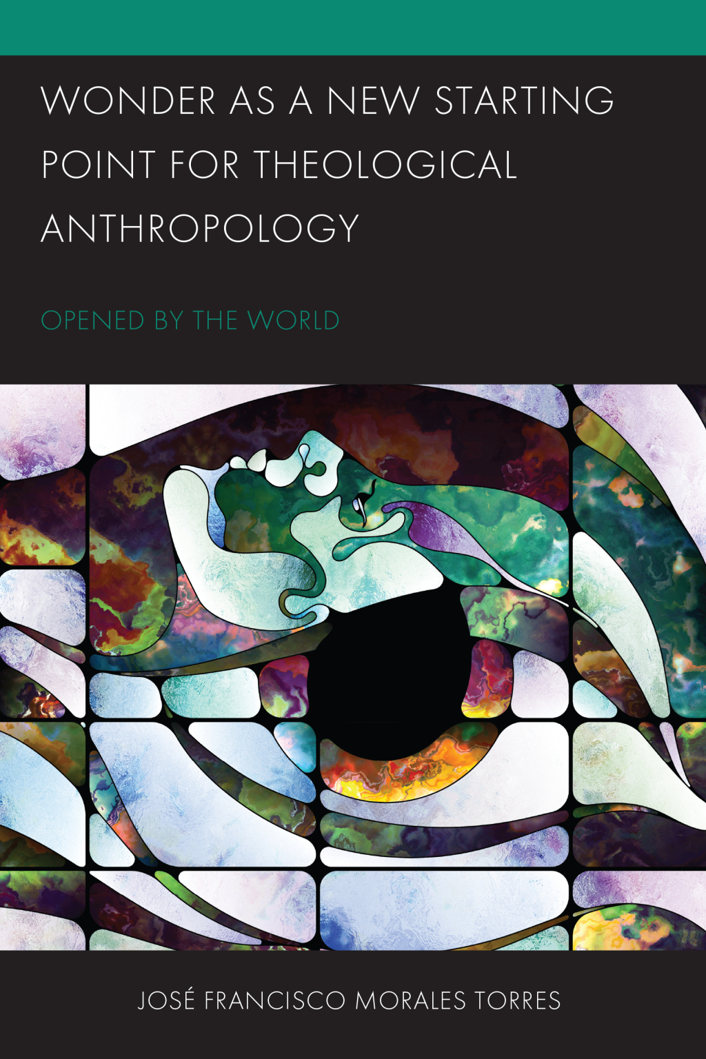 Wonder as a New Starting Point for Theological Anthropology Opened by the World 1st Edition â€“ PDF/EPUB Version Downloadable