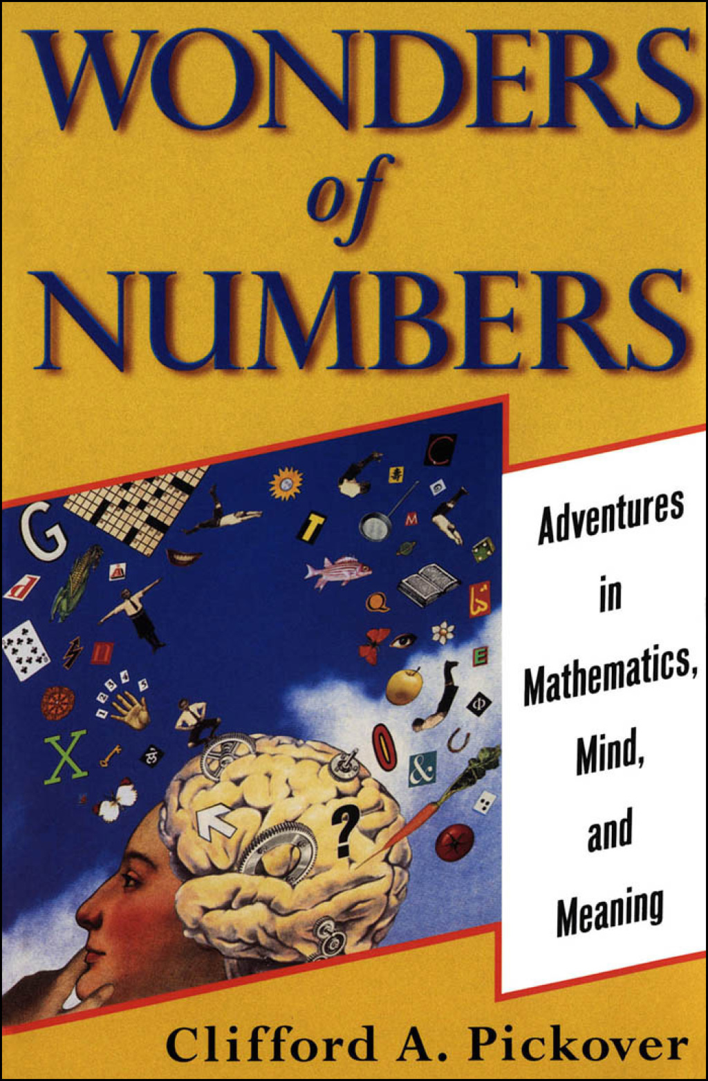 Wonders of Numbers Adventures in Mathematics, Mind, and Meaning - (PDF/EPUB Version)