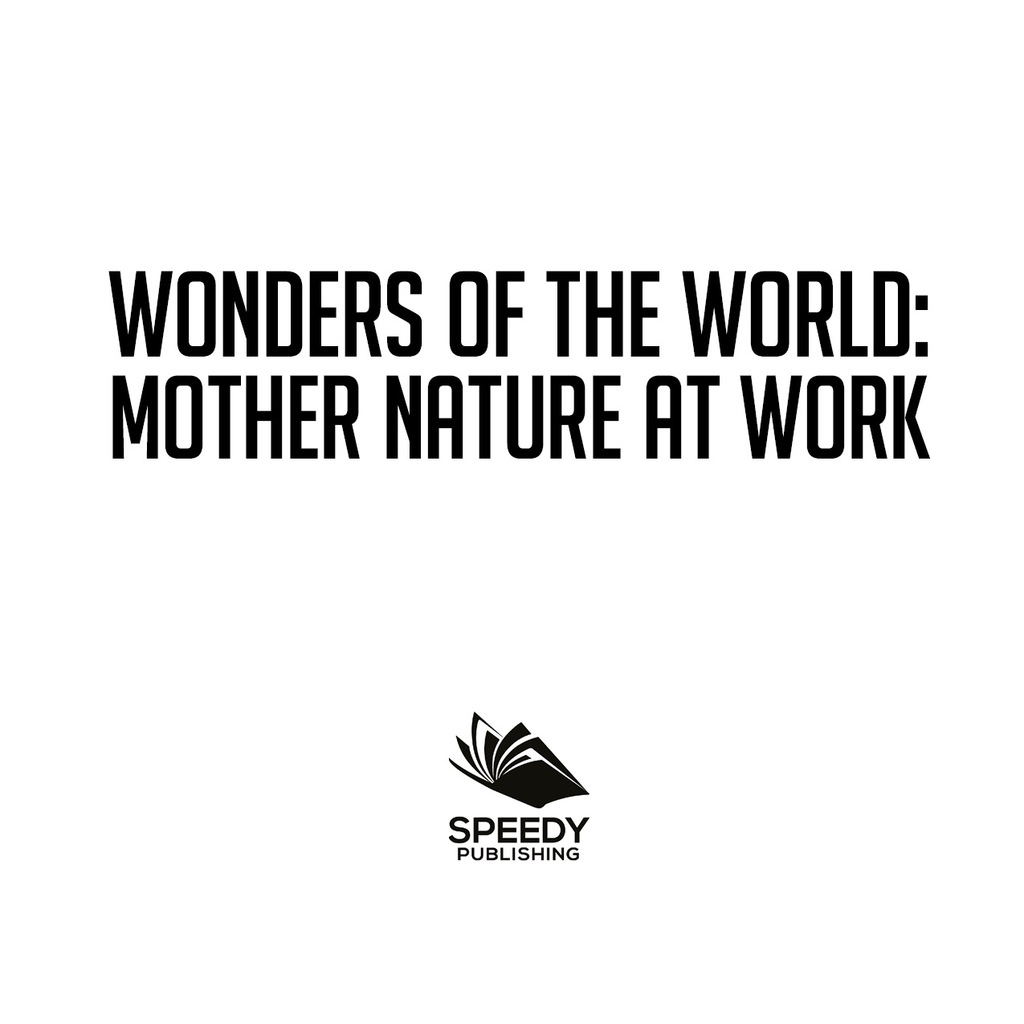 Wonders of the World: Mother Nature at Work Nature Books for Kids - (PDF/EPUB Version)