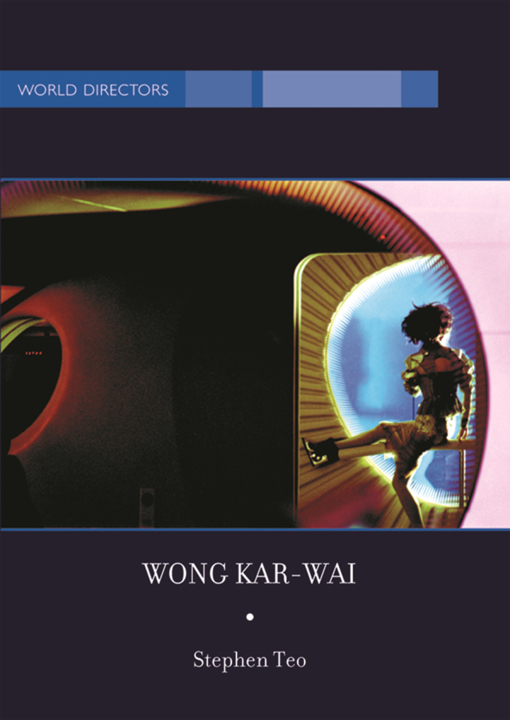 Wong Kar-Wai Auteur of Time 1st Edition â€“ PDF/EPUB Version Downloadable