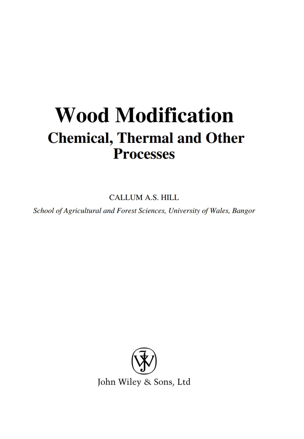 Wood Modification Chemical, Thermal and Other Processes 1st Edition â€“ PDF/EPUB Version Downloadable