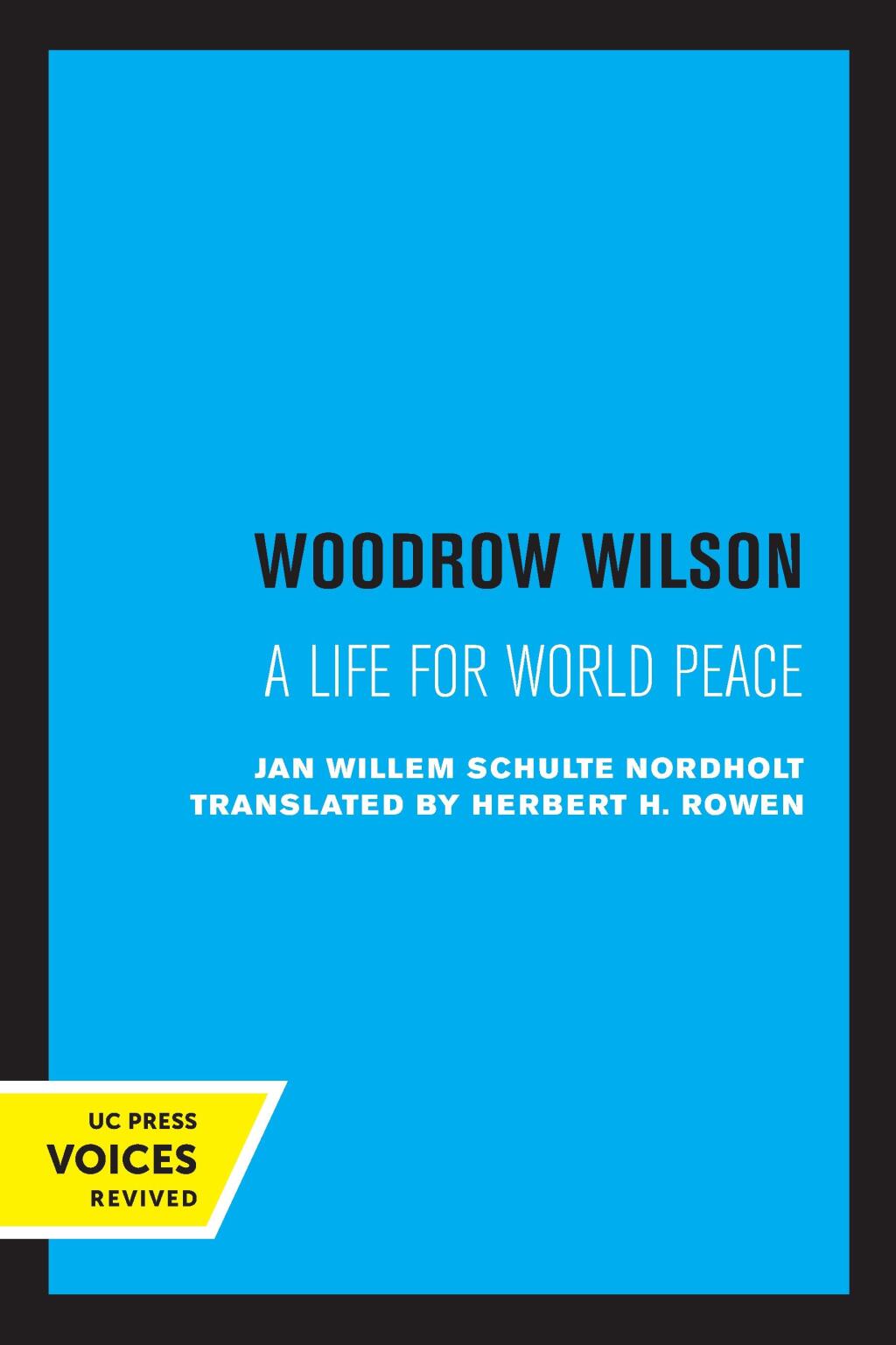 Woodrow Wilson A Life for World Peace 1st Edition â€“ PDF/EPUB Version Downloadable
