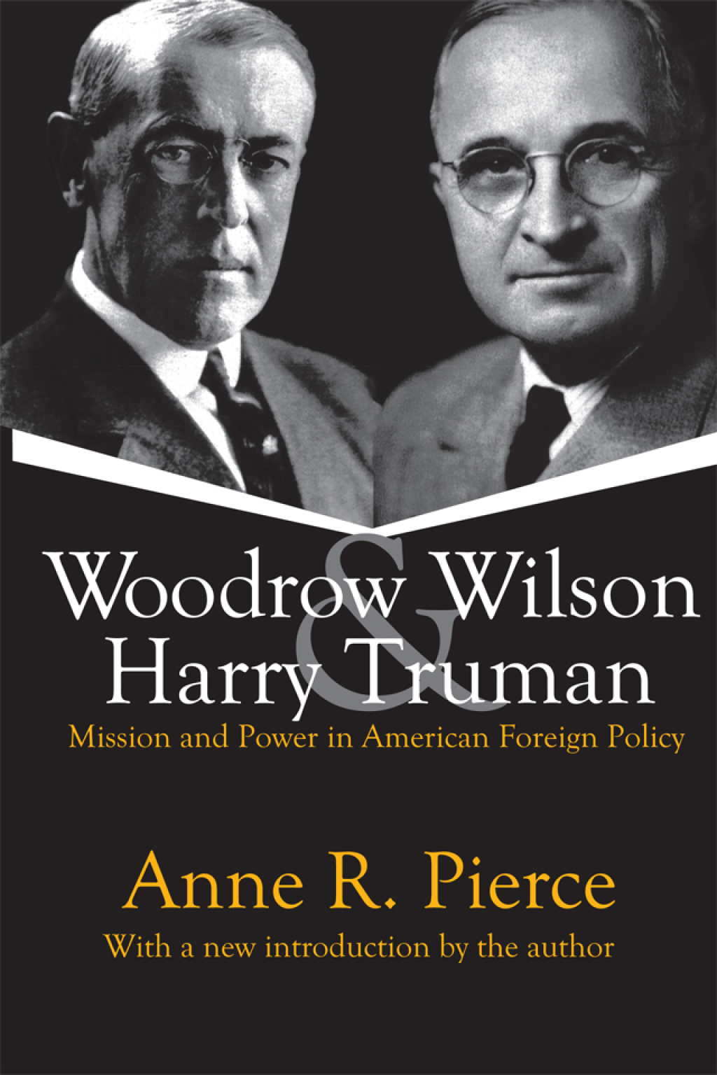 Woodrow Wilson and Harry Truman Mission and Power in American Foreign Policy 1st Edition â€“ PDF/EPUB Version Downloadable