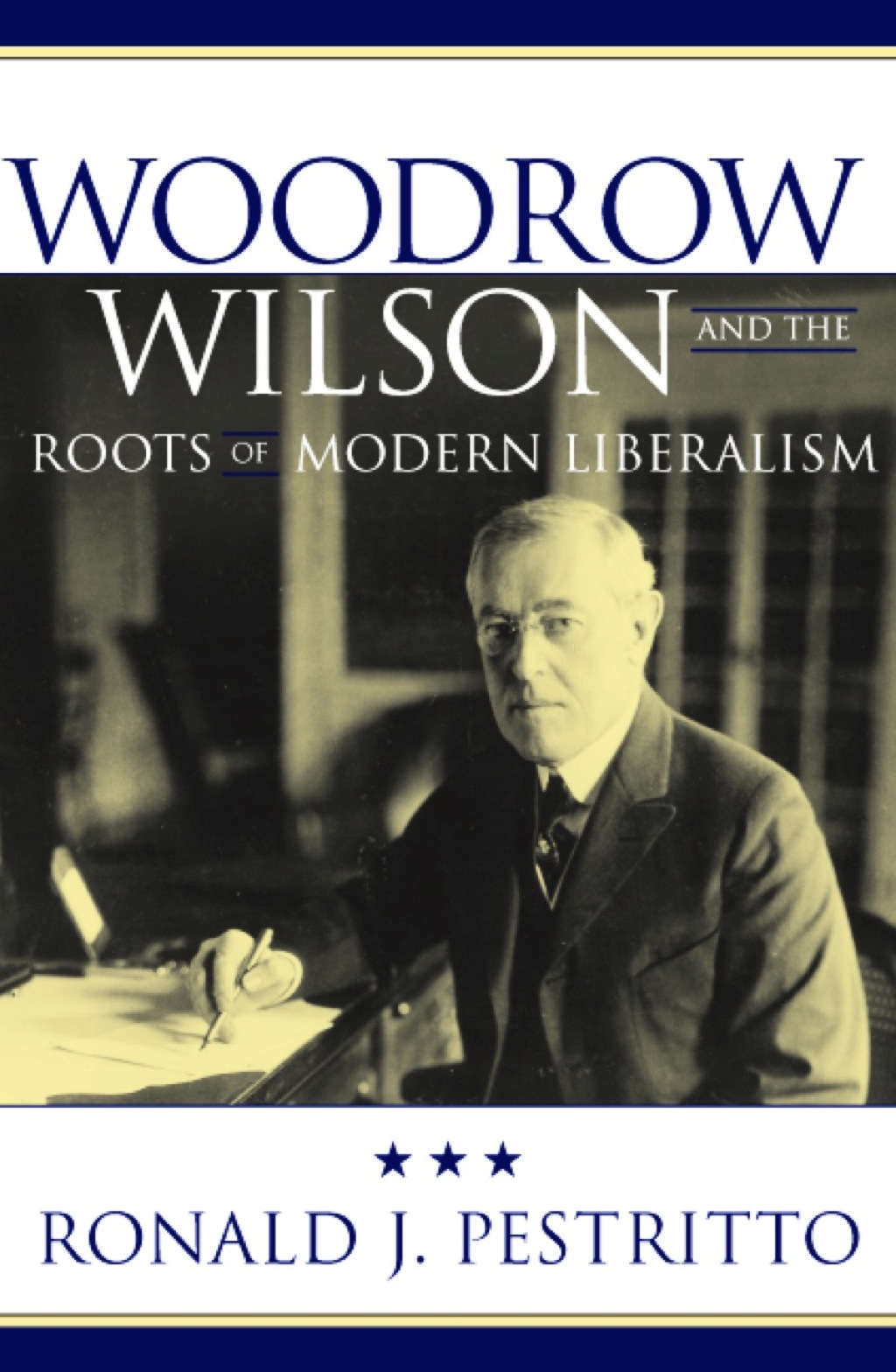 Woodrow Wilson and the Roots of Modern Liberalism  â€“ PDF/EPUB Version Downloadable