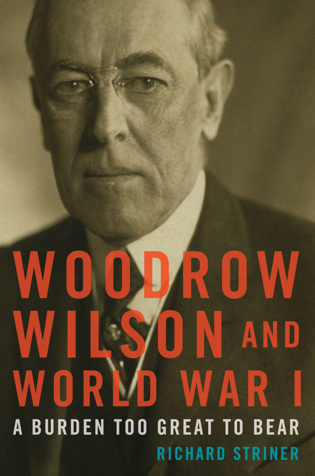 Woodrow Wilson and World War I A Burden Too Great to Bear 1st Edition – PDF/EPUB Version Downloadable Woodrow Wilson and World War I A Burden Too Great to Bear 1st Edition – PDF/EPUB Version Downloadable - Image 1