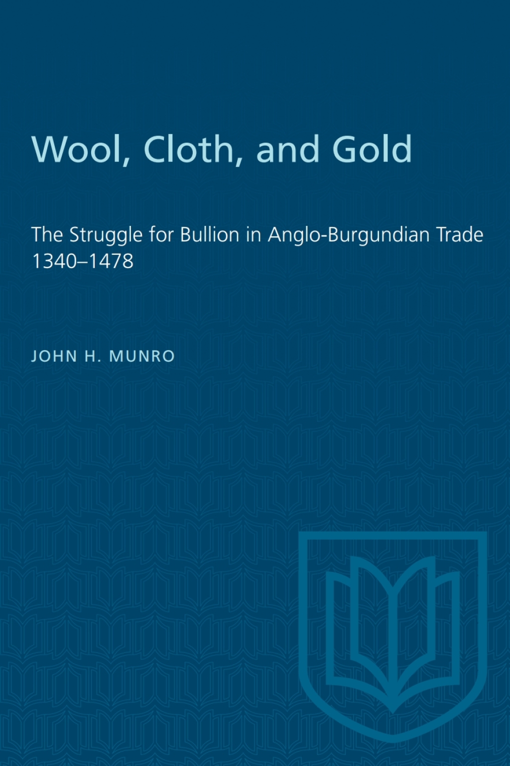 Wool, Cloth, and Gold The Struggle for Bullion in Anglo-Burgundian Trade 1340â€“1478 1st Edition â€“ PDF/EPUB Version Downloadable