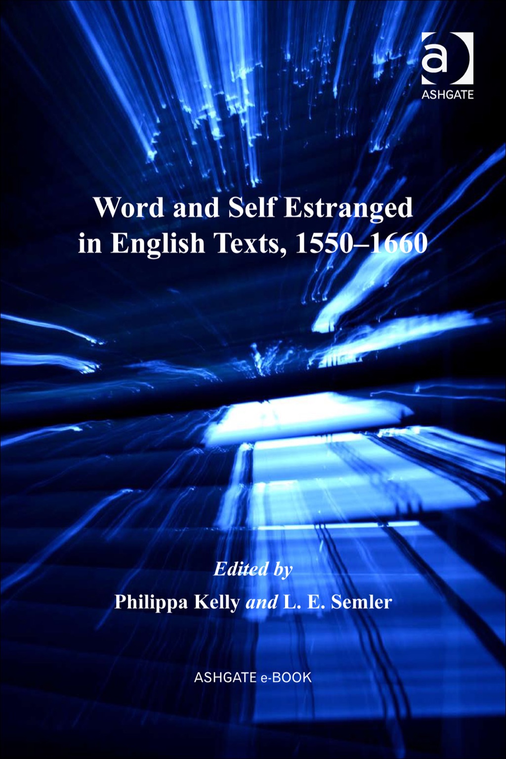 Word and Self Estranged in English Texts, 1550â€“1660  â€“ PDF/EPUB Version Downloadable