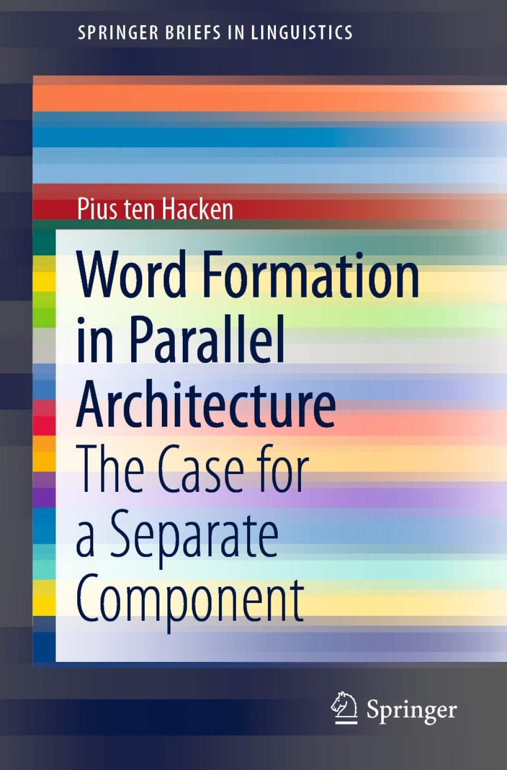 Word Formation in Parallel Architecture The Case for a Separate Component  â€“ PDF/EPUB Version Downloadable