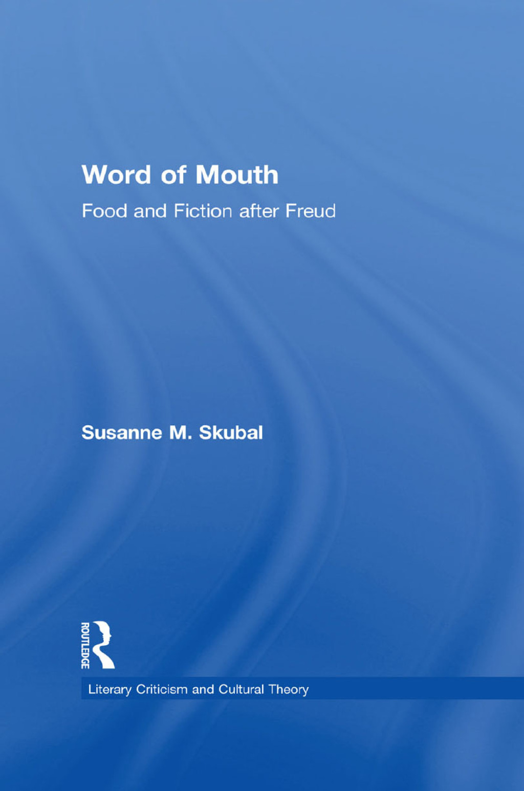 Word of Mouth Food and Fiction After Freud 1st Edition â€“ PDF/EPUB Version Downloadable