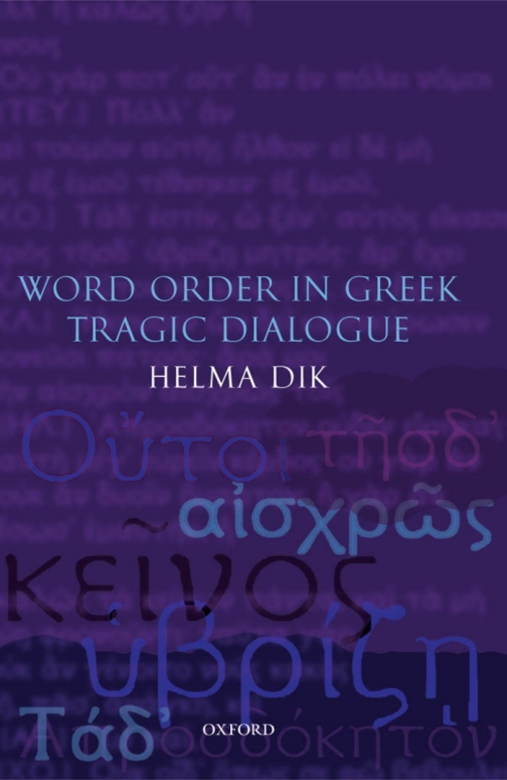 Word Order in Greek Tragic Dialogue  â€“ PDF/EPUB Version Downloadable