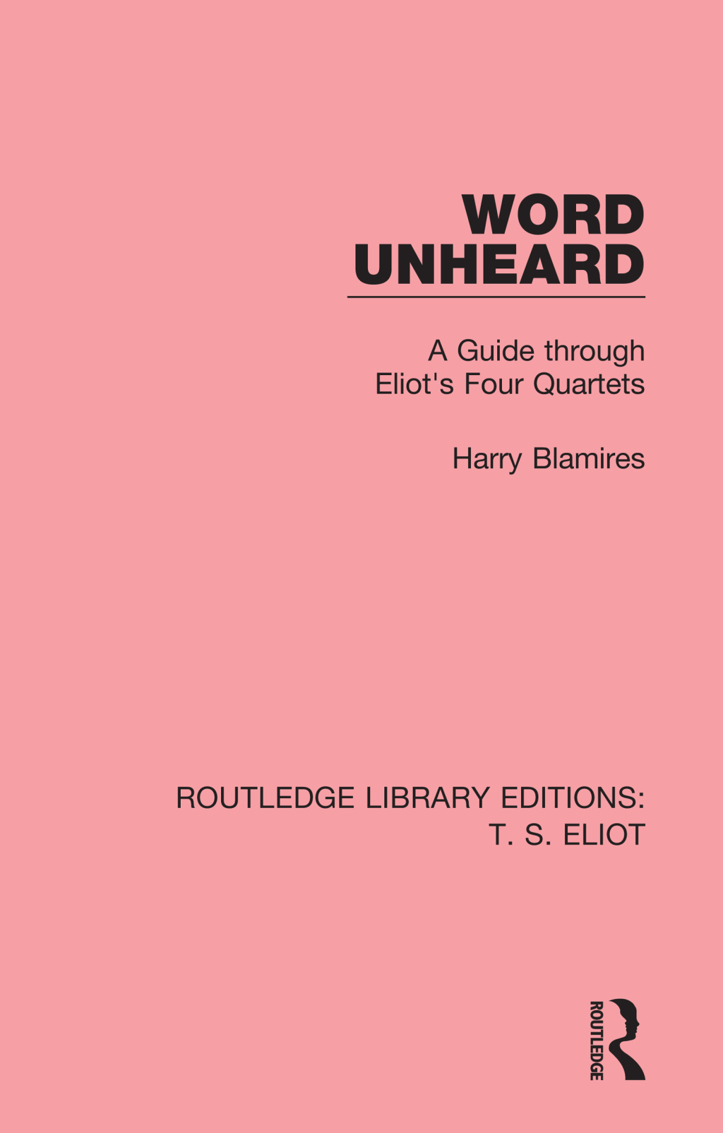 Word Unheard A Guide Through Eliot's Four Quartets 1st Edition â€“ PDF/EPUB Version Downloadable